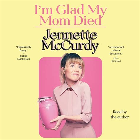 Narrated by Jennette McCurdy. . Im glad my mom died audiobook free